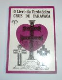 O Livro da Verdadeira CRUZ DE CARAVACA